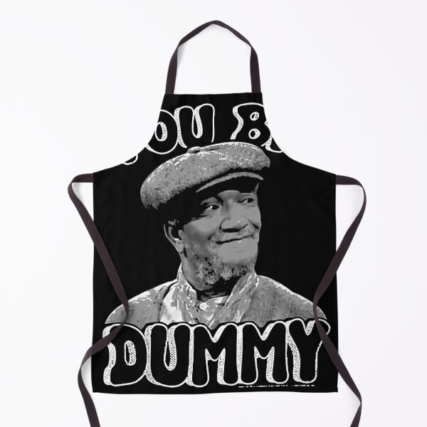 Item preview, Black And White You Big Dummy Sanford And Son the comedy store good times Halloween Christmas designed and sold by SanfordsonChinh.
