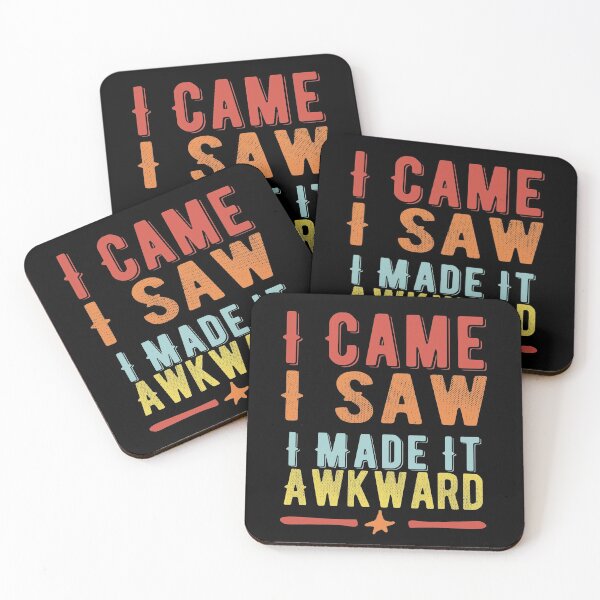Item preview, I Came I Saw I Made It Awkward Funny Quote Sayings  designed and sold by Norstyle.