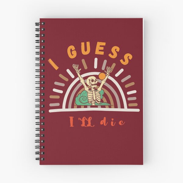 Item preview, Guess Ill Die-funny saying designed and sold by CareChoice.