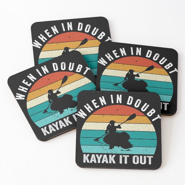 Item preview, When in doubt kayak it out designed and sold by pnkpopcorn.