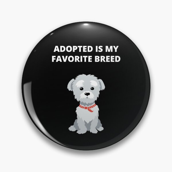 Item preview, Adopted Is My Favorite Breed, Cute designed and sold by Avishy.