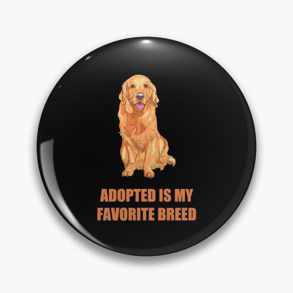 Item preview, Adopted Is My Favorite Breed, Cool designed and sold by Avishy.