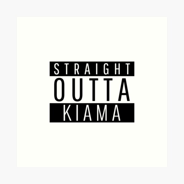 Item preview, Straight Outta Kiama New South Wales  designed and sold by Teelogic.