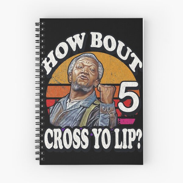 Item preview, HOW Bout 5 Cross Yo Lip Fred Vintage Sanford and son the comedy store good times Halloween Christmas designed and sold by SanfordsonChinh.