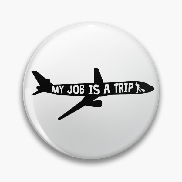 Item preview, My job is a trip designed and sold by ProArtzilla.