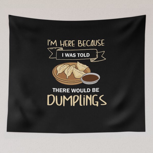 Item preview, I'm here for dumplings designed and sold by ElBeDesigns.
