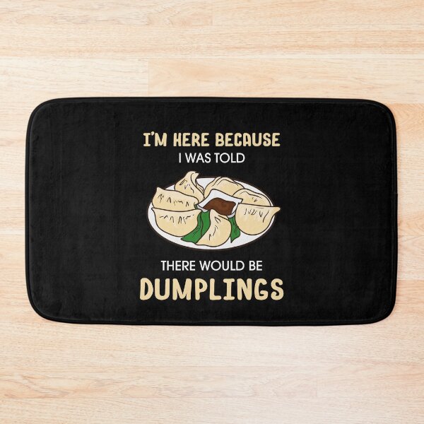 Item preview, Here because of dumplings designed and sold by ElBeDesigns.