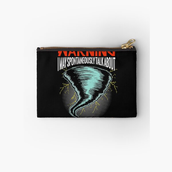 Item preview, Warning I May Spontaneously Talk About Tornadoes Chaser Gear designed and sold by DynamicDesign.
