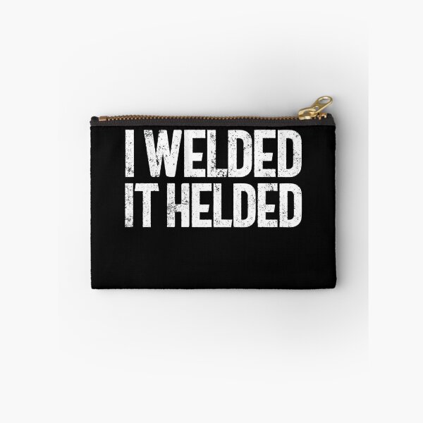 Item preview, I Welded It Helded Funny Welder Quote Men's Welding Gift Gear designed and sold by DynamicDesign.