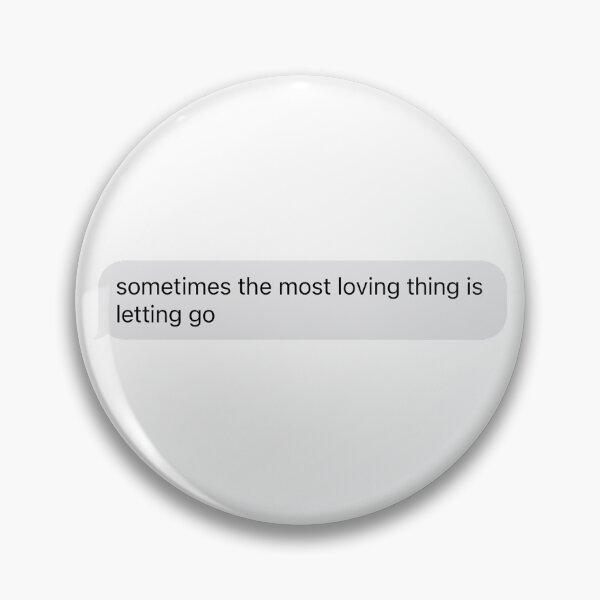 Item preview, sometimes the most loving thing is letting go designed and sold by arishatz.