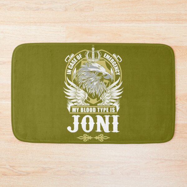 Item preview, Joni Joni Name In Case Of Emergency My Blood Type Is Joni Gift Item by AlyssiaAntonio7529_ designed and sold by IsWhatIGot.