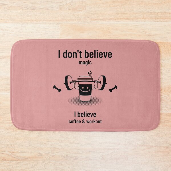 Item preview, I don't believe magi I believe coffee & workout designed and sold by HelloLoriDesign.