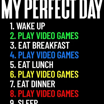 Vorschaubild zum Design My Perfect Day Play Video Games All Day Gamer Gear von DynamicDesign