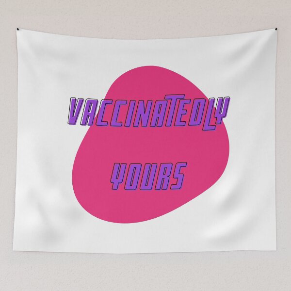 Item preview, VACCINATINGLY YOURS- COVID 19, CORONAVIRUS, designed and sold by FLIRTAASAN.