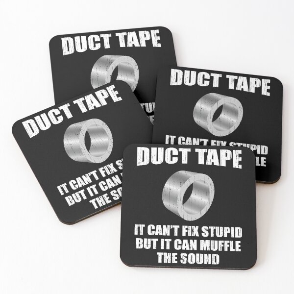 Item preview, Duct Tape It Cant Fix Stupid But It Can Muffle The Sound designed and sold by justjonboy.