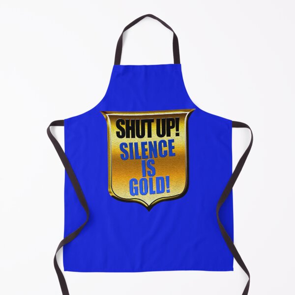 Item preview, Shut up! Silence is Gold designed and sold by Klementsen.