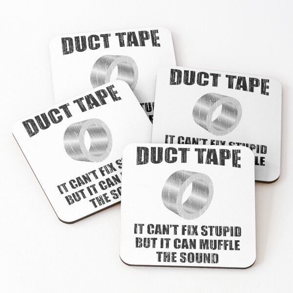 Item preview, Duct Tape It Cant Fix Stupid But It Can Muffle The Sound designed and sold by justjonboy.