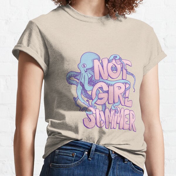 Not Girl Summer Classic T-Shirt