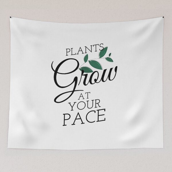 Item preview, Plants Grow At Your Own Pace designed and sold by Nadheesh.