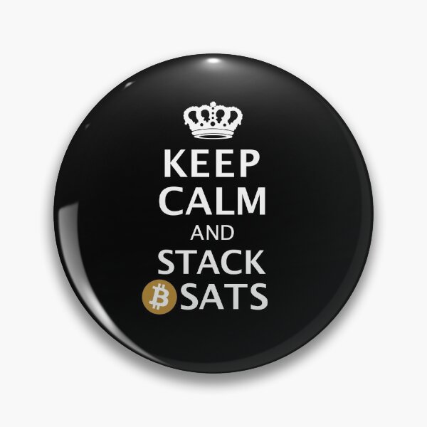Item preview, Keep Calm And Stack Sats I Bitcoin designed and sold by Grimbart.