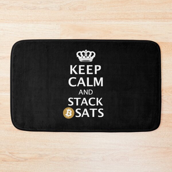 Item preview, Keep Calm And Stack Sats I Bitcoin designed and sold by Grimbart.