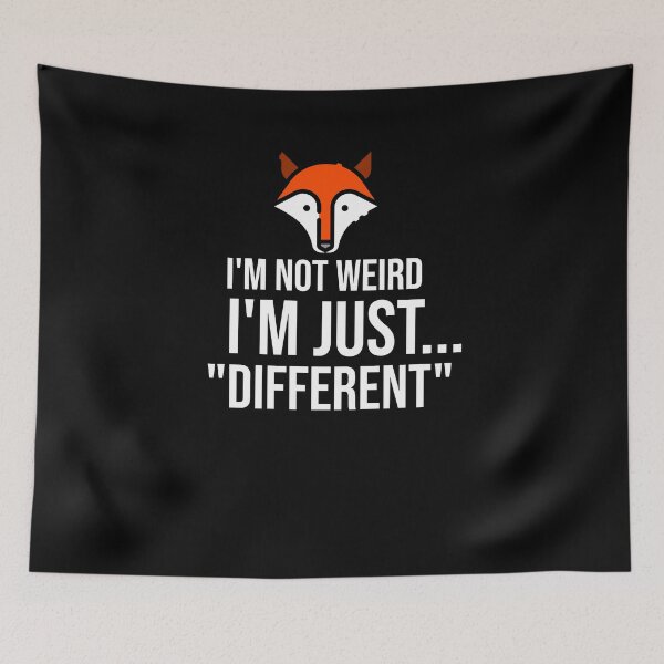 Item preview, I'm Not Weird I'm Just "Different" designed and sold by MaxG2803.