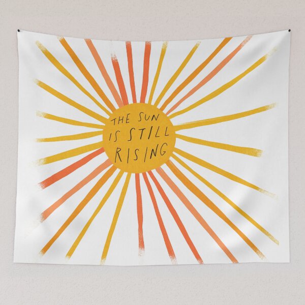 Item preview, The Sun Is Still Rising - Inspirational, Positive Quote - Morgan Harper Nichols designed and sold by morgansgoods.