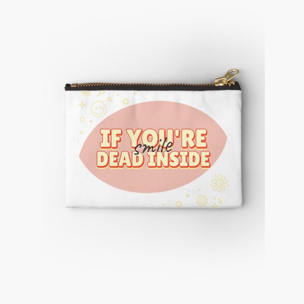 Item preview, If you're dead inside smile designed and sold by Amine-Creation.