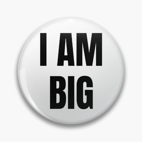 Item preview, I AM BIG designed and sold by iamxxx.