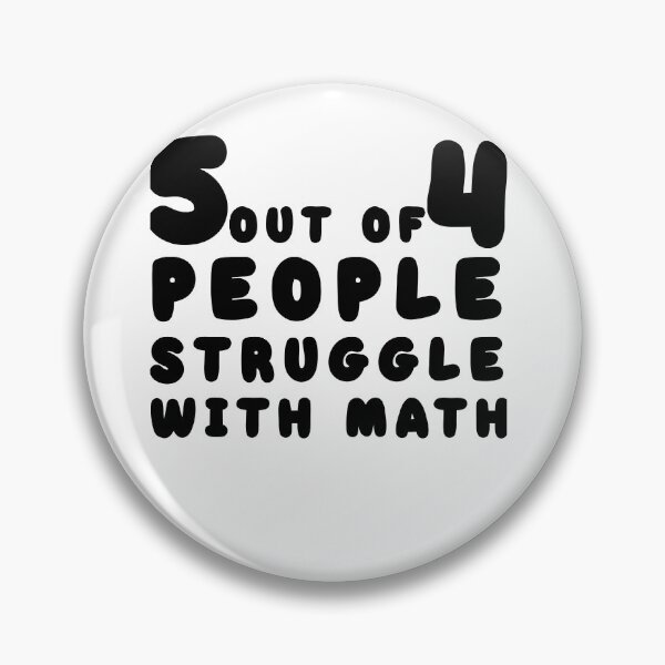 Item preview, 5 out of 4 people struggle with math designed and sold by Simoel12.