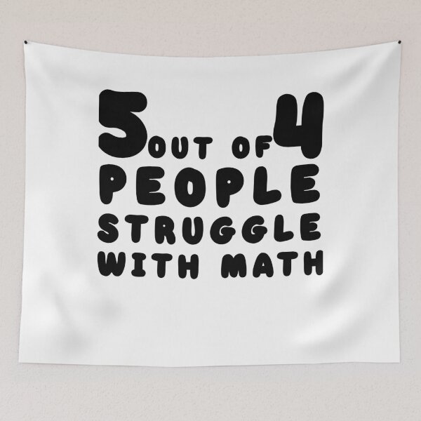 Item preview, 5 out of 4 people struggle with math designed and sold by Simoel12.