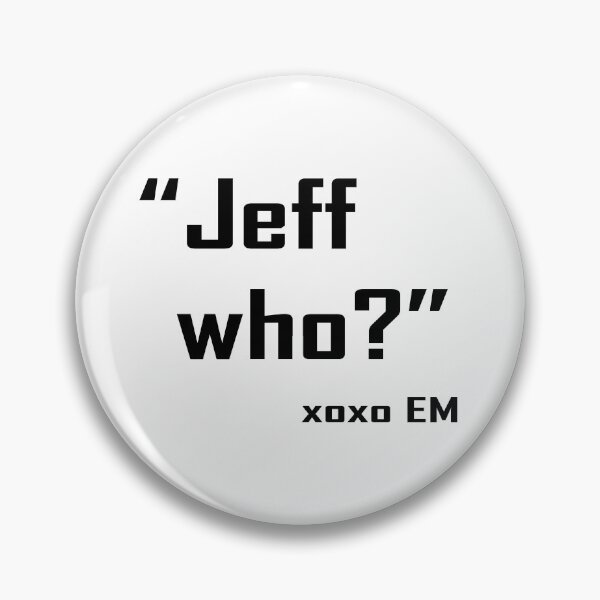 Item preview, Jeff Who? xoxo EM (black text) designed and sold by AlinaSCorner.