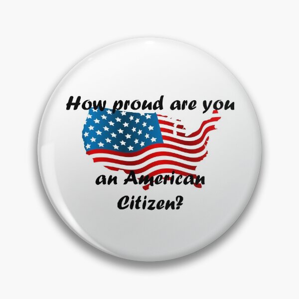 Item preview, How proud are you an American Citizen ?, US Citizen designed and sold by Nicedeco.
