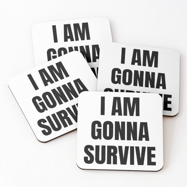 Item preview, I AM GONNA SURVIVE designed and sold by iamxxx.