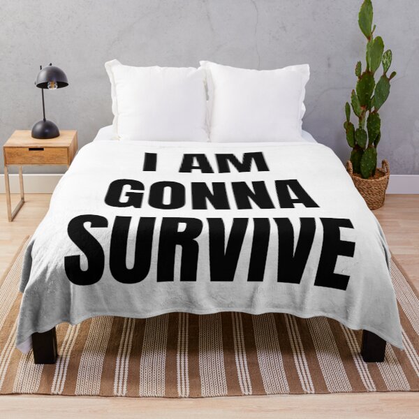 Item preview, I AM GONNA SURVIVE designed and sold by iamxxx.