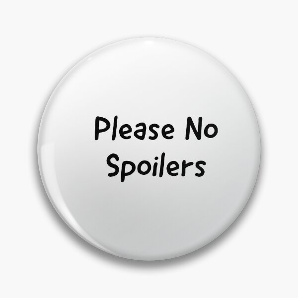 Item preview, Please no spoilers designed and sold by Mariocii.