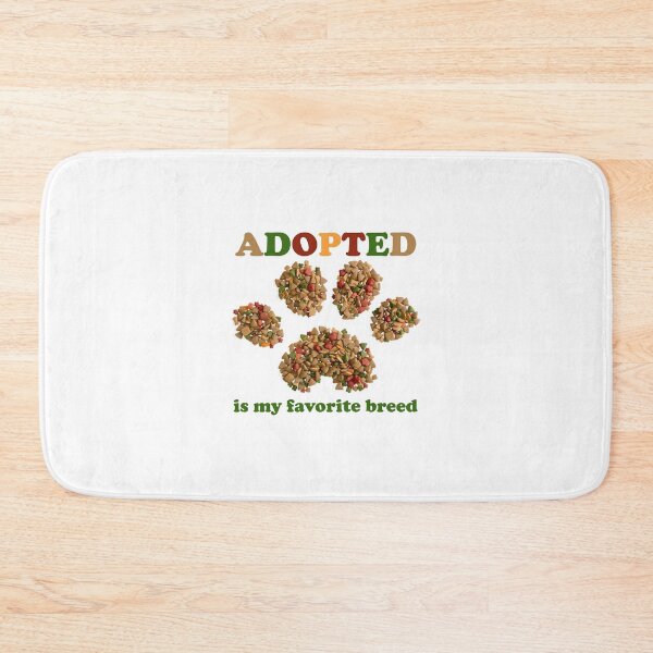 Item preview, Adopted Is My Favorite Breed designed and sold by DYTstore.