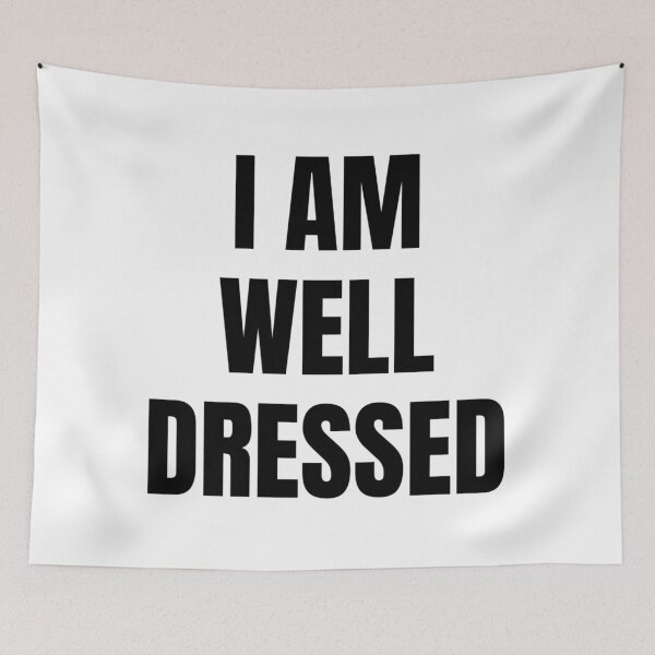 Item preview, I AM WELL DRESSED designed and sold by iamxxx.