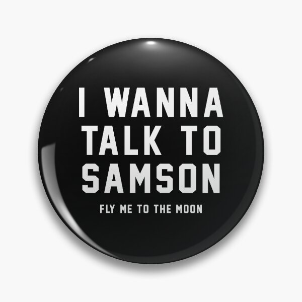 Item preview, I wanna talk to Samson - fly me to the moon! designed and sold by Primotees.