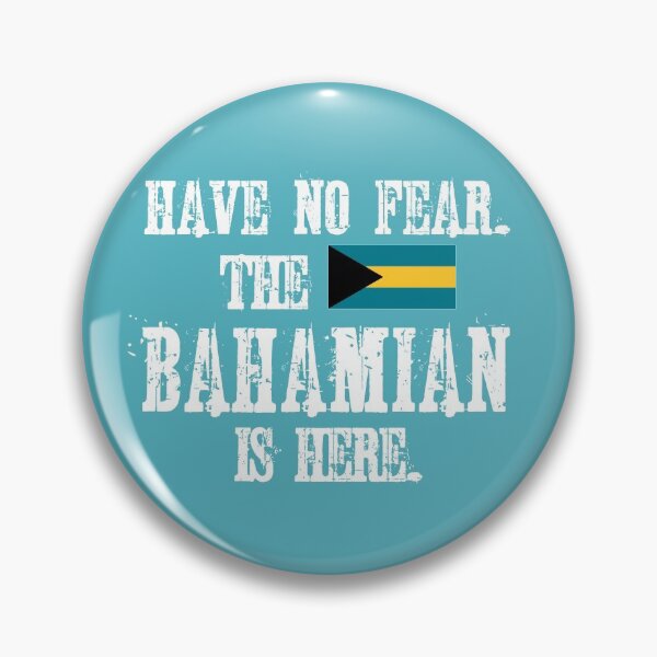 Item preview, Have no fear. The Bahamian is here.  Flag of bahamas designed and sold by obedtheartist.