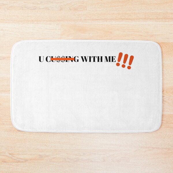 Item preview, U Cussing With Me  designed and sold by MaxG2803.