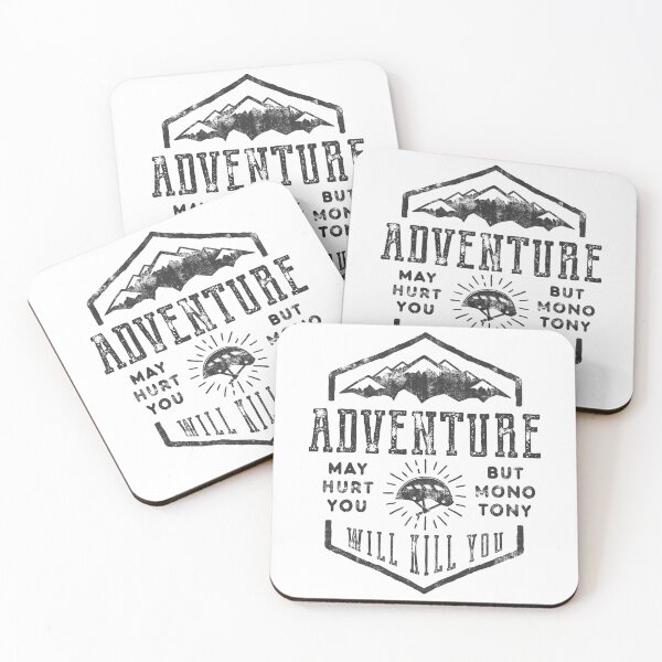 Item preview, Mountain Adventure : adventure may hurt you but monotony will kill you designed and sold by roocky.