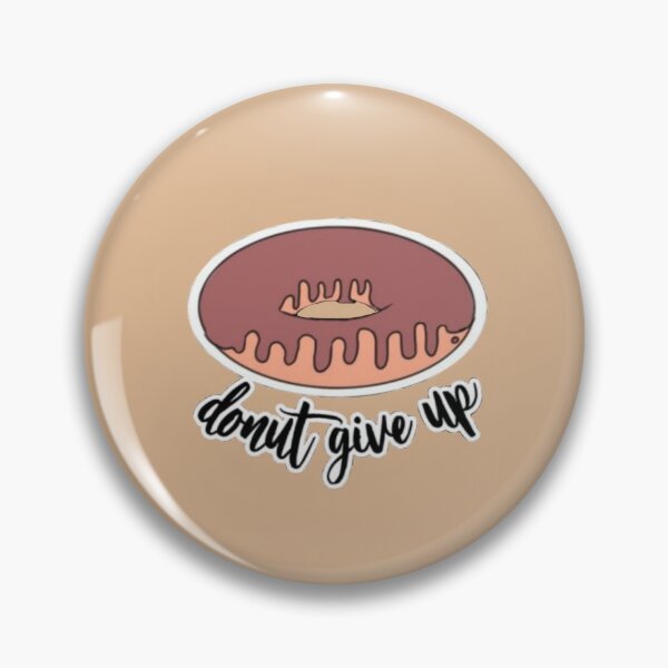 Item preview, ~  Donut give up designed and sold by sahereative-03.