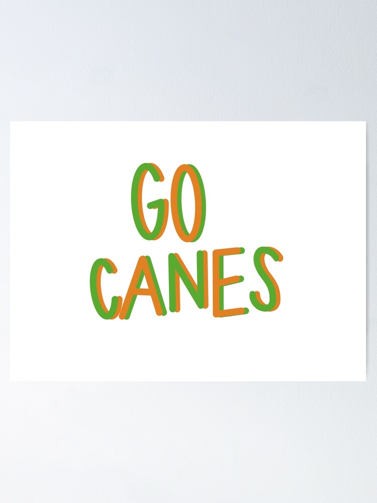"umiami go canes" Poster by maddiesiegel Redbubble