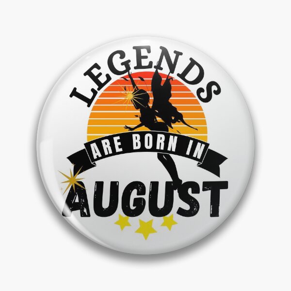 Item preview, legends are born in august designed and sold by ronaldsonou.