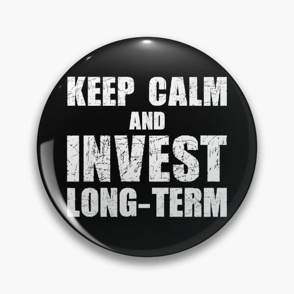 Item preview, Keep calm and invest long-term designed and sold by MyFinancialSelf.