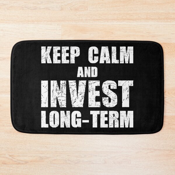 Item preview, Keep calm and invest long-term designed and sold by MyFinancialSelf.