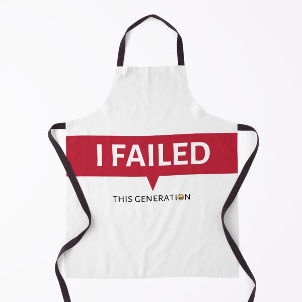 Item preview, I failed this generation designed and sold by JadenJoyner.