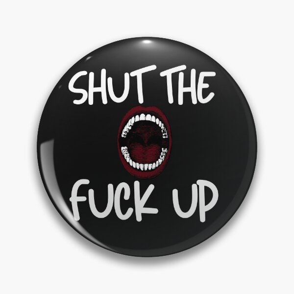 Item preview, Shut The Fu.. Up designed and sold by MetalRockProg.
