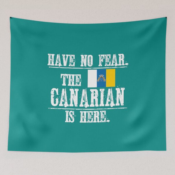 Item preview, Have No Fear. The Canarian Is Here. With the Flag of The Canary Islands. designed and sold by obedtheartist.